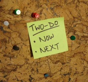 Picture of Post-it to-do list with just two items: now and next